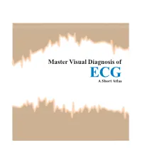 Master Visual Diagnosis of ECG a Short Atlas