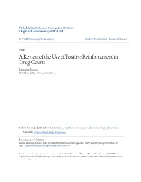 A Review of the Use of Positive Reinforcement in Drug Courts Katherine Bascom Philadelphia College of Osteopathic Medicine