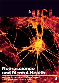 Neuroscience and Mental Health UCL School of Life and Medical Sciences Creating Knowledge, Achieving Impact 3 PREFACE
