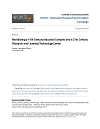 Revitalizing a 19Th Century Industrial Complex Into a 21St Century Research and Learning Technology Center