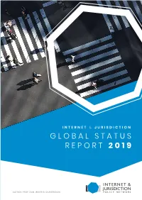 Global Status Report 2019, 1St Edition, Is Published by the Secretariat of the Inter- Net & Jurisdiction Policy Network