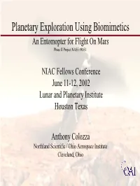 Planetary Exploration Using Biomimetics an Entomopter for Flight on Mars Phase II Project NAS5-98051