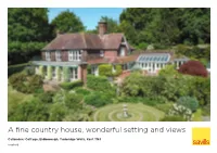A Fine Country House, Wonderful Setting and Views