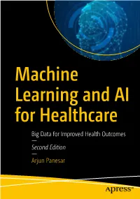 Big Data for Improved Health Outcomes — Second Edition — Arjun Panesar Machine Learning and AI for Healthcare Big Data for Improved Health Outcomes Second Edition