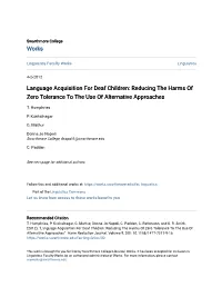 Language Acquisition for Deaf Children: Reducing the Harms of Zero Tolerance to the Use of Alternative Approaches