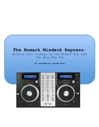 The Numark Mixdeck Express: Helping Disc Jockeys in the Modern Era Take the Easy Way Out