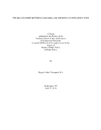 THE RELATIONSHIP BETWEEN EARMARKS and SPENDING on INFRASTRUCTURE a Thesis Submitted to the Faculty of the Graduate School Of