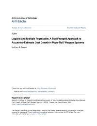 Logistic and Multiple Regression: a Two-Pronged Approach to Accurately Estimate Cost Growth in Major Dod Weapon Systems