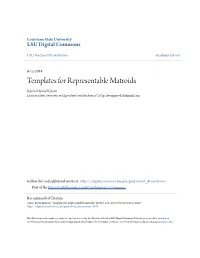 Templates for Representable Matroids Kevin Manuel Grace Louisiana State University and Agricultural and Mechanical College, Kevingrace626@Gmail.Com