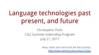 Language Technologies Past Present, and Future