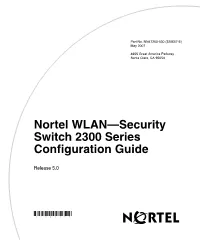 Nortel WLAN Security Switch 2300 Series Configuration Guide (This Document)