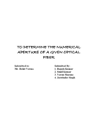 To Determine the Numerical Aperture of a Given Optical Fiber