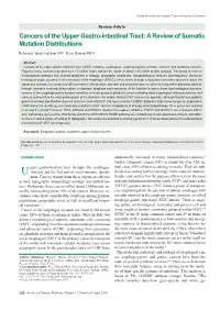 Cancers of the Upper Gastro-Intestinal Tract: a Review of Somatic Mutation Distributions