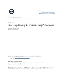Finding the Divine in Drag Performance Richard Andrew Curtiss Brigham Young University