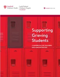 Supporting Grieving Students | a Handbook for Teachers & Administrators | Vii Viii | Stanfordchildrens.Org Introduction