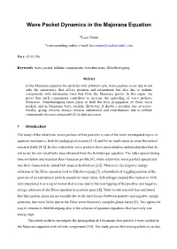 The Dynamics of the Wave Packet in the Majorana Equation