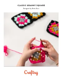 CLASSIC GRANNY SQUARE Designed by Brett Bara PATTERN