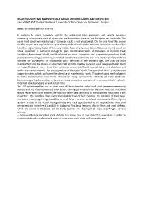 PRACTICE-ORIENTED TRAMWAY TRACK CONDITION MONITORING and GIS SYSTEM Ákos VINKÓ, Phd Student, Budapest University of Technology and Economics, Hungary