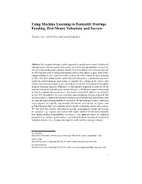 Using Machine Learning to Demystify Startups Funding, Post-Money Valuation, and Success