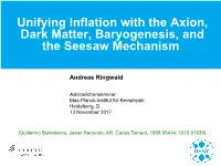 Unifying Inflation with the Axion, Dark Matter, Baryogenesis, and the Seesaw Mechanism