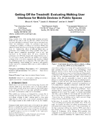 Getting Off the Treadmill: Evaluating Walking User Interfaces for Mobile Devices in Public Spaces Shaun K
