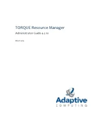 TORQUE Resource Manager Administrator Guide 4.2.10