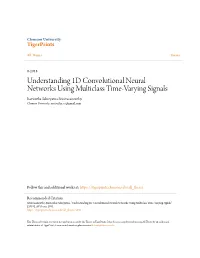 Understanding 1D Convolutional Neural Networks Using Multiclass Time-Varying Signals Ravisutha Sakrepatna Srinivasamurthy Clemson University, Ravisutha.S.S@Gmail.Com