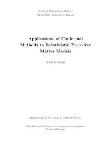 Applications of Conformal Methods to Relativistic Trace-Free Matter Models