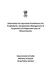Information for Ayurveda Practitioners for Prophylactic, Symptomatic Management of Suspected and Diagnosed Cases of Mucormycosis