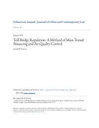 Toll Bridge Regulation: a Method of Mass Transit Financing and Air Quality Control Gerald M