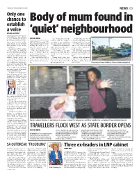 TRAVELLERS FLOCK WEST AS STATE BORDER OPENS and the Prime Minister Has the Opportunity Still in Front of It to NATASHA EMECK Closure