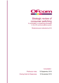 Strategic Review of Consumer Switching a Consultation on Switching Processes in the UK Communications Sector