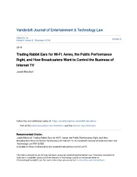Trading Rabbit Ears for Wi-Fi: Aereo, the Public Performance Right, and How Broadcasters Want to Control the Business of Internet TV