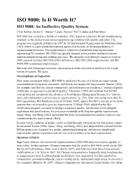 ISO 9000: Is It Worth It? ISO 9000: an Ineffective Quality System Chris Heffner, Steven C