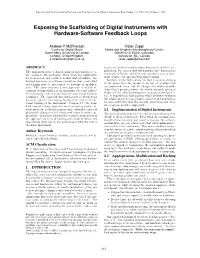 Exposing the Scaffolding of Digital Instruments with Hardware-Software Feedback Loops
