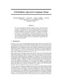 A Probabilistic Approach to Language Change