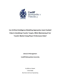 Can Artificial Intelligence Modelling Approaches Assist Football Clubs in Identifying Transfer Targets, While Maintaining a Fair