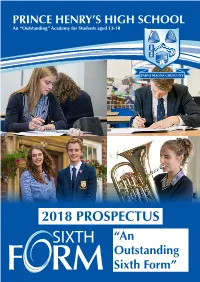 SIXTH “An Outstanding Sixth Form” “The Young People Who Attend Are Fortunate to Benefit from the High Quality and Calibre of What Happens in Prince Henry’S.”