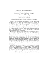 Report on the BIRS Workshop Quadratic Forms, Algebraic Groups, and Galois Cohomology October 4 to 9, 2003