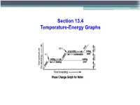 Section 13.4 Temperature-Energy Graphs Temperature-Energy Graphs