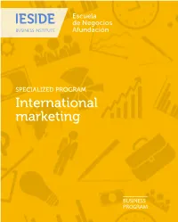 Marketing the FUTURE IS ALREADY HERE the Program This Program, Fully Taught in English, Provides Managers with the Latest Trends in International