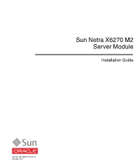 Sun Netra X6270 M2 Server Module Installation Guide • October 2010 Reinstalling the Oracle Solaris Operating System 40 Download the Oracle Solaris Operating System 40