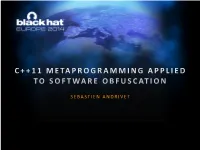 C++11 Metaprogramming Applied to Software Obfuscation