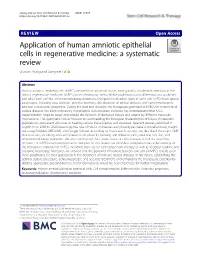 Application of Human Amniotic Epithelial Cells in Regenerative Medicine: a Systematic Review Qiuwan Zhang and Dongmei Lai*