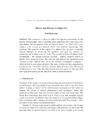 WHAT ARE PHYSICAL OBJECTS? Ned Markosian Abstract: The