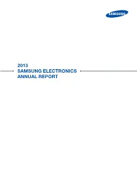 2013 SAMSUNG ELECTRONICS ANNUAL REPORT 2013 Financial Summary Samsung Electronics and Consolidated Subsidiaries