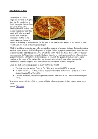 The History of Pizza the Modern Pizza Was Originally Invented in Naples