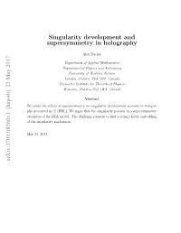 Singularity Development and Supersymmetry in Holography