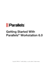Getting Started with Parallels® Workstation 6.0