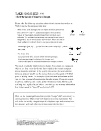 TAKE-HOME EXP. # 6 the Interaction of Electric Charges*